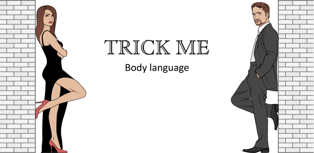 Ngôn ngữ cơ thể - Trick me Phân tích cử chỉ Mod