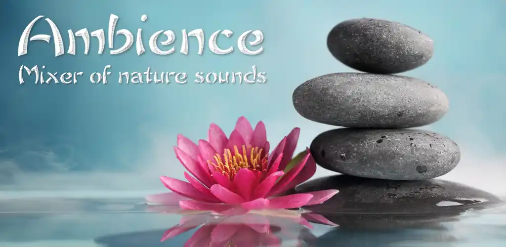 Ambience Nature sounds sleep and meditation 1