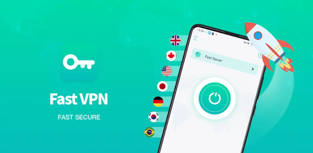 Fast VPN Mod APK – Free & Unlimited VPN for Secure Browsing
